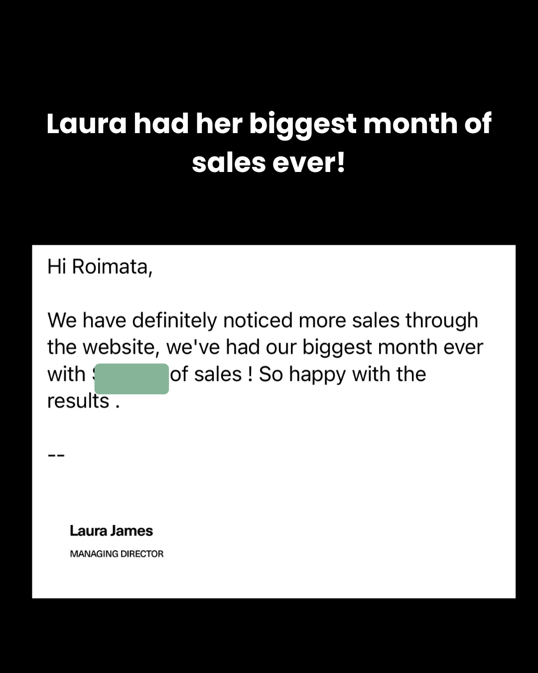 Laura had her biggest month of sales ever. An email from Laura James, Managing Director, with the sales figure redacted.